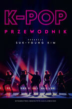 Okładka - K-pop. Przewodnik - Suk-Young Kim