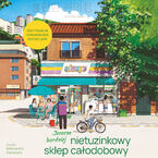 Okładka - Jeszcze bardziej nietuzinkowy sklep całodobowy - Ho-Yeon Kim