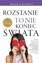 Okładka - Rozstanie to nie koniec świata - Susan J. Elliott