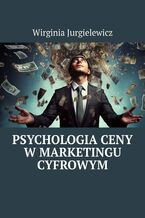 Psychologia ceny w marketingu cyfrowym