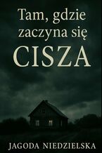 Tam, gdzie zaczyna się cisza