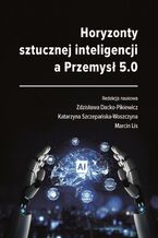 Okładka - Horyzonty sztucznej inteligencji a Przemysł 5.0 - 