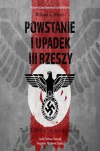 Okładka - Powstanie i upadek III Rzeszy. Tom II : Hitler i droga do wojny - William L. Shirer