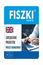 Okładka - FISZKI audio - angielski - Zarządzanie projektem - Patrycja Wojsyk