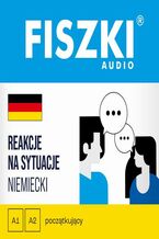 Okładka - FISZKI audio - niemiecki - Reakcje na sytuacje - Aleksandra Ciecierzyńska
