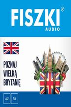 Okładka - FISZKI audio - angielski - Poznaj Wielką Brytanię - Patrycja Wojsyk