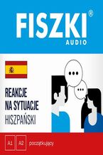 Okładka - FISZKI audio - hiszpański - Reakcje na sytuacje - Rebeca Vicedo Cremades