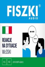 Okładka - FISZKI audio - włoski - Reakcje na sytuacje - Anna Maciejko
