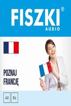 Okładka - FISZKI audio - francuski - Poznaj Francję - Patrycja Wojsyk