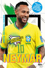Neymar. Chłopak, który urodził się, by grać w piłkę