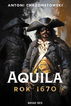 Okładka - Aquila, rok 1670 - Antoni Chrzonstowski