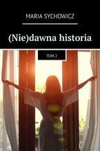 (Nie)dawna historia