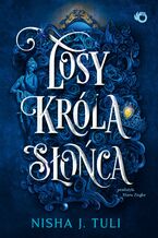 Okładka - Artefakty Uranosa. Losy króla Słońca. Tom 3 - Nisha J. Tuli