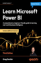 Okładka - Learn Microsoft Power BI. A comprehensive, beginner-friendly guide to learning real-world business intelligence - Third Edition - Greg Deckler