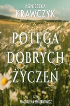 Okładka - Potęga dobrych życzeń - Agnieszka Krawczyk