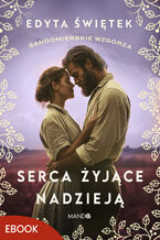 Serca żyjące nadzieją. Sandomierskie wzgórza 3