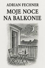 Moje noce na balkonie