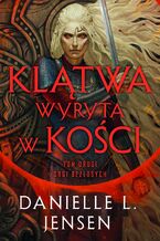 Okładka - Klątwa wyryta w kości - Danielle L. Jensen