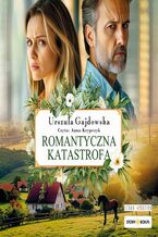 Okładka - Romantyczna katastrofa - Urszula Gajdowska
