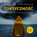 Okładka - Toksyczność - Jarosław Czechowicz