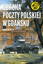 Obrona Poczty Polskiej w Gdańsku