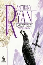 Okładka - Kruczy Cień - Anthony Ryan