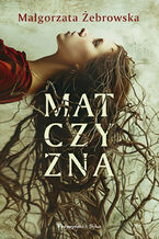 Okładka - Matczyzna - Małgorzata Żebrowska