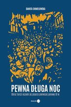 Okładka - Pewna długa noc. Obraz Turcji oczami jej pisarzy pierwszej połowy XX w - Danuta Chmielowska, praca zbiorowa