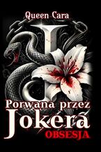 Okładka - Porwana przez Jokera. Obsesja - Queen Cara