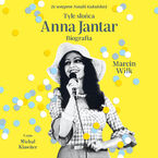 Okładka - Tyle słońca. Anna Jantar. Biografia - Marcin Wilk