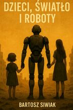 Dzieci, Światło i Roboty