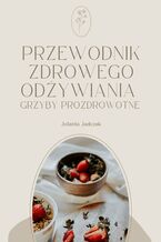 Przewodnik zdrowego odżywiania
