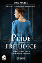 Okładka - Pride and Prejudice. Duma i uprzedzenie w wersji do nauki angielskiego - Jane Austen, Marta Fihel, Dariusz Jemielniak, Grzegorz Komerski
