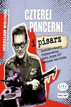 Okładka - Czterej pancerni i pisarz - Jarosław Molenda
