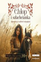 Okładka - Chłop i szlachcianka - Wiesława Bancarzewska