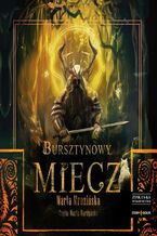 Okładka - Bursztynowy miecz - Marta Mrozińska