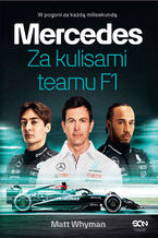 Okładka - Mercedes. Za kulisami teamu F1 - Matt Whyman