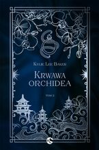 Okładka - Krwawa Orchidea - Kylie Lee Baker