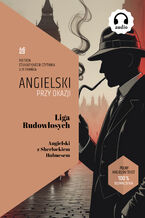 Okładka - Liga Rudowłosych. Angielski z Sherlockiem Holmesem - Arthur Conan Doyle