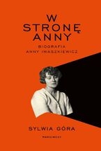 Okładka - W stronę Anny - Sylwia Góra