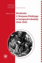 Działania 2. Korpusu Polskiego w kampanii włoskiej 19441945