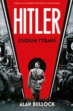 Okładka - Hitler. Studium tyranii - Alan Bullock