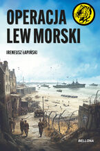 Okładka - Operacja Lew Morski - Ireneusz Łapiński