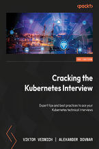 Okładka - Cracking the Kubernetes Interview. Expert tips and best practices to ace your Kubernetes technical interviews - Viktor Vedmich, Alexander Dovnar