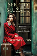 Okładka - Sekrety służącej - Bożena Gałczyńska-Szurek