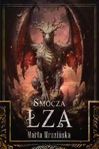 Okładka - Smocza Łza - Marta Mrozińska