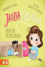 Okładka - Jadzia Pętelka. Jadzia Pętelka idzie do przedszkola - Barbara Supeł