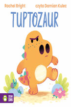 Okładka - Dinofeelings. Tuptozaur - Rachel Bright