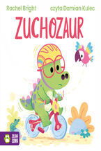 Okładka - Dinofeelings. Zuchozaur - Rachel Bright