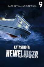 Okładka - Katastrofa Heweliusza - Katarzyna Janiszewska